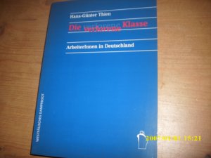 Die verlorene Klasse - ArbeiterInnen in Deutschland