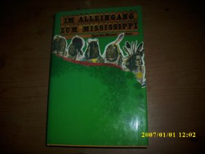 gebrauchtes Buch – Meissner, Hans O – Im Alleingang zum Mississippi