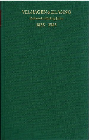 gebrauchtes Buch – Horst Meyer – Velhagen & Klasing. Einhundertfünfzig Jahre 1835 - 1985