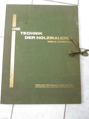 Die Technik der Holzmalerei. 12 Tafeln in Leinwandmappe