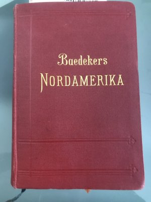 Nordamerika Die Vereinigten Staaten nebst einem Ausflug nach Mexico