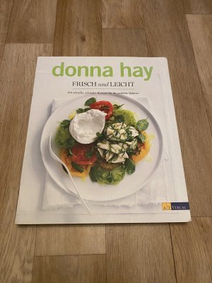 gebrauchtes Buch – Donna Hay – Frisch und leicht - 180 neue Rezepte – gesund, einfach und voller Geschmack