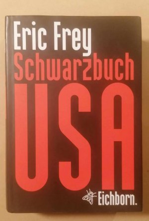 gebrauchtes Buch – Eric Frey – Schwarzbuch USA