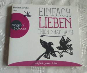 gebrauchtes Hörbuch – Thich Nhat Hanh – Einfach lieben - Meditation - Texte - Quelle des Glücks