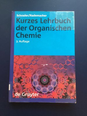 gebrauchtes Buch – Schrader, Bernhard; Rademacher – Kurzes Lehrbuch der Organischen Chemie