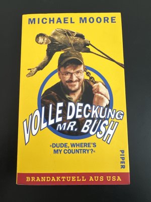 gebrauchtes Buch – Michael Moore – Volle Deckung, Mr. Bush