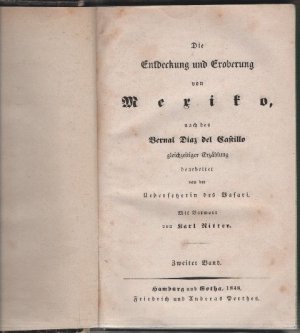 Die Entdeckung und Eroberung von Mexiko, - 2. Band mit Karte der Eroberung durch Bernando Cortes