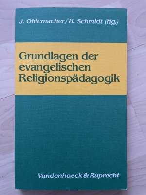 Grundlagen der evangelischen Religionspädagogik