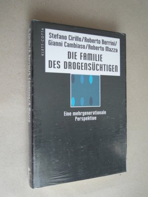 Die Familie des Drogensüchtigen - Eine mehrgenerationale Perspektive