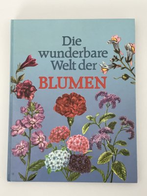 Die wunderbare Welt der Blumen