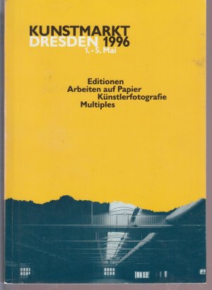 gebrauchtes Buch – Viola Hößelbarth; Dresdner Ausstellungsgesellschaft – Kunstmarkt Dresden 1996 1.-5- Mai Editionen, Arbeiten auf Papier, Künstlerfotografie, Multiples