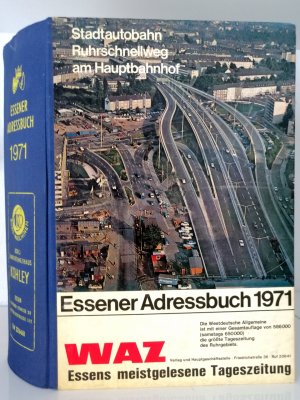 Essen, Essener Adressbuch 1971 mit den OT Huttrop Frillendorf Bergerhausen Rellinghausen Rüttenscheid Stadtwald Altendorf Frohnhausen Fulerum Haarzopf […]