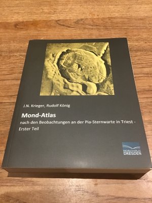 Mond-Atlas . Nach den Beobachtung an der Pia-Sternwarte in Triest. Teil 1