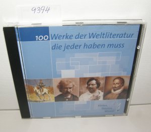 gebrauchtes Buch – 100 Werke der Weltliteratur, die jeder haben muss (CD ROM)