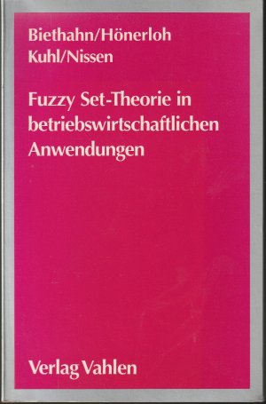 Fuzzy Set-Theorie in betriebswirtschaftlichen Anwendungen