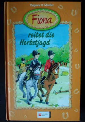 Fiona, Band 04 - Fiona reitet die Herbstjagd