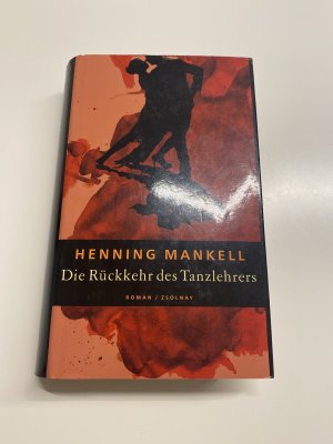 gebrauchtes Buch – Henning Mankell – Die Rückkehr des Tanzlehrers