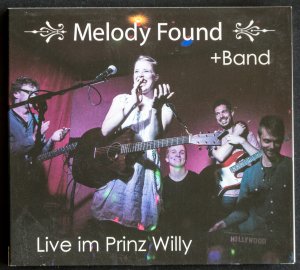 CD Melody Found:  LIVE im Prinz Willy