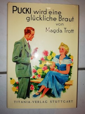 gebrauchtes Buch – Magda Trott – Pucki wird eine glückliche Braut