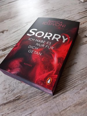 gebrauchtes Buch – Bianca Iosivoni – SORRY. Ich habe es nur für dich getan - Roman - Der SPIEGEL Nr. 1 Bestseller Nominiert für den ersten deutschen TikTok Book Award NEU signiert!