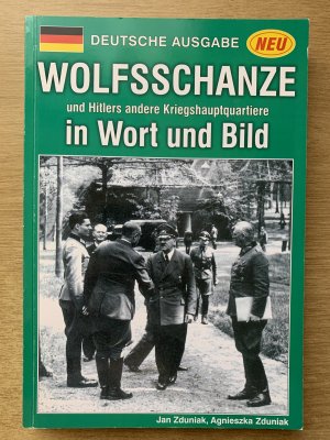 gebrauchtes Buch – Jan Zduniak – Wolfsschanze und Hitlers andere Kriegshauptquartiere in Wort und Bild