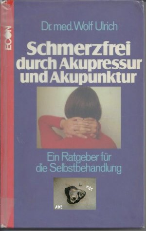 Schmerzfrei durch Akupressur und Akupunktur