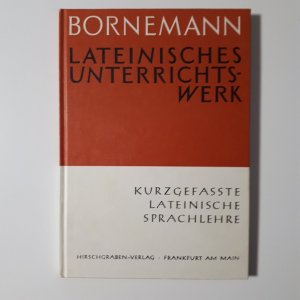 Lateinisches Unterrichtswerk - Kurzgefaßte lateinische Sprachlehre