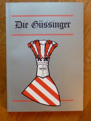 Die Güssinger. Beiträge zur Geschichte der Herren von Güns/Güssing und ihrer Zeit (13./14. Jahrhundert) (=Wissenschaftliche Arbeiten aus dem Burgenland, Heft 79 - WAB).