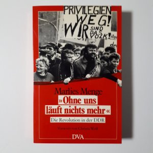 gebrauchtes Buch – Marlies Menge – "Ohne uns läuft nichts mehr"   ---   Die Revolution in der DDR