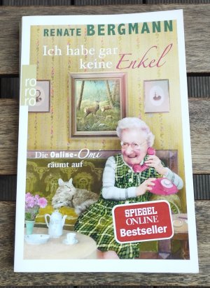 gebrauchtes Buch – Renate Bergmann – Ich habe gar keine Enkel - Die Online-Omi räumt auf