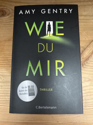 gebrauchtes Buch – Amy Gentry – Wie du mir - So ich dir - Thriller