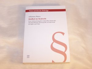 Kindheit im Strafrecht - Eine Untersuchung des materiellen Strafrechts mit besonderem Schwerpunkt auf dem Kind als Opfer und Täter