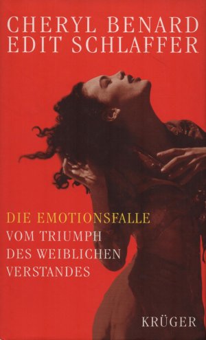 gebrauchtes Buch – Benard, Cheryl; Schlaffer – Die Emotionsfalle - Vom Triumph des weiblichen Verstandes