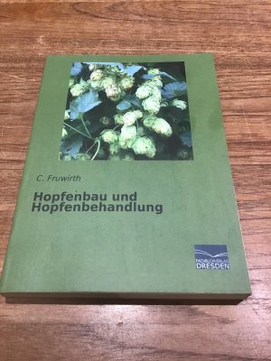 Hopfenbau und Hopfenbehandlung