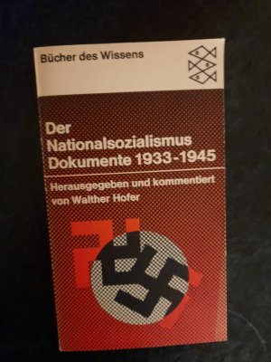 Der Nationalsozialismus. Dokumente 1933 - 1945.