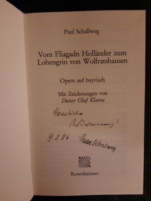 gebrauchtes Buch – Paul Schallweg – Vom fliagadn Holländer zum Lohengrin von Wolfratshausen. *signiert / Widmung vom Autor