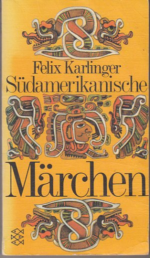 gebrauchtes Buch – Felix Karlinger – Südamerikanische Märchen