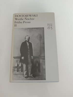 gebrauchtes Buch – DOSTOJEWSKI – Weiße Nächte Frühe Prosa II  BUCH CLUB 65