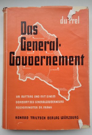 Das Generalgouvernement. Im Auftrage und mit einem Vorwort des Generalgouverneurs Reichsminister Dr. Frank herausgegeben und bearbeitet