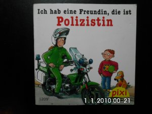 Pixi-Serie 141 - 1209: Ich hab eine Freundin, die ist Polizistin