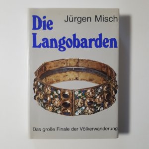 gebrauchtes Buch – Jürgen Misch – Die  Langobarden