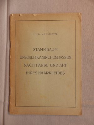 Stammbaum unserer Kaninchenrassen nach Farbe und Art ihres Haarkleides