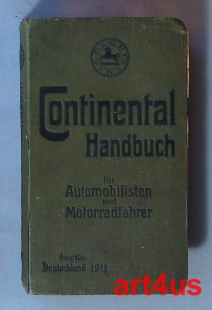 Continental-Handbuch für Automobilisten und Motorradfahrer : Ausgabe Deutschland 1911