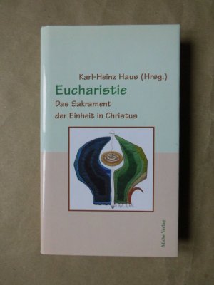 gebrauchtes Buch – Haus Karl - Heinz  – Eucharistie. Das Sakrament der Einheit in Christus