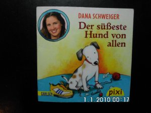 gebrauchtes Buch – Dana Schweiger / Miriam Cordes – Pixi-Jubiläumssierie 200 - Nr. 1808: Der süßeste Hund von allen