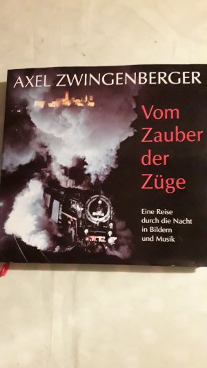 gebrauchtes Buch – Axel Zwingenberger – Vom Zauber der Züge