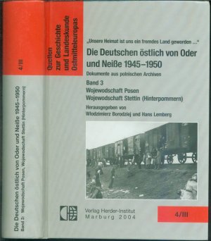 gebrauchtes Buch – Wlodzimierz Borodziej; Hans Lemberg (Hrsg – Die Deutschen östlich von Oder und Neisse 1945-1950. Dokumente aus polnischen Archiven Bd. 3 - Wojewodschaft Posen, Wojewodschaft Stettin (Hinterpommern)