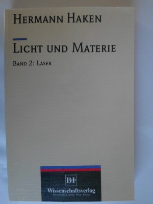 Licht und Materie Band 2: Laser