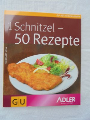 1 Schnitzel - 50 Rezepte - GU Küchenratgeber