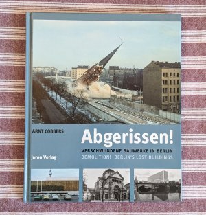 gebrauchtes Buch – Arnt Cobbers – Abgerissen! - Verschwundene Bauwerke in Berlin